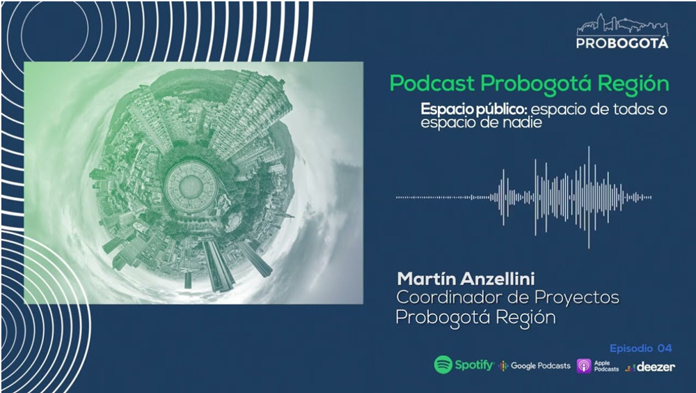 Podcast Probogotá Región | Episodio 04 Espacio público: espacio de todos o espacio de nadie