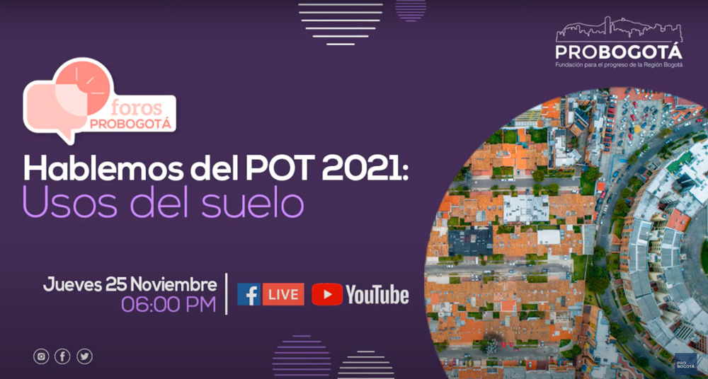 Foros ProBogota| Hablemos del POT 2021 – Usos del Suelo