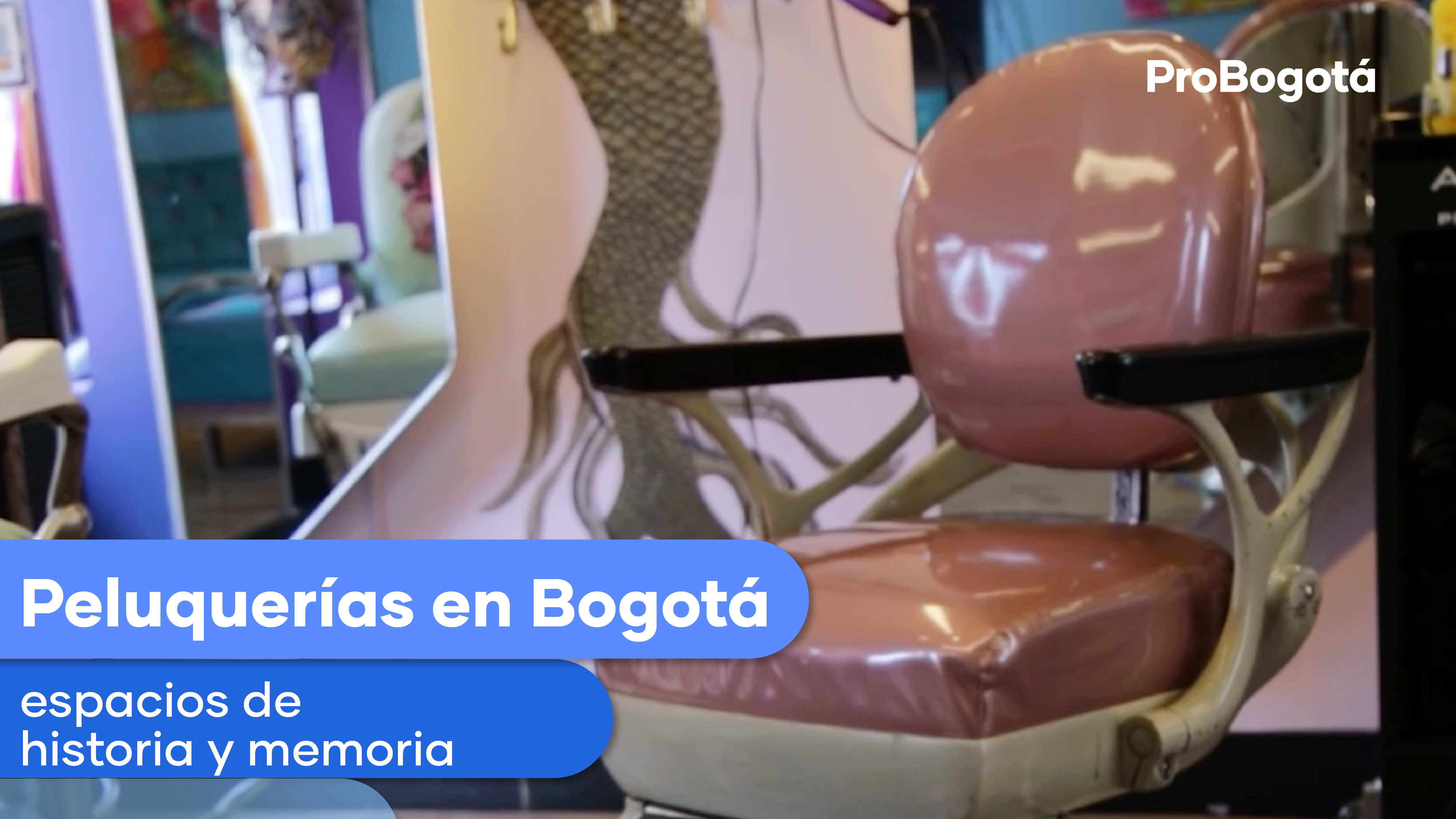 ¿Sabías que más que tijeras y espejos, las peluquerías en Bogotá son espacios de historia y memoria?