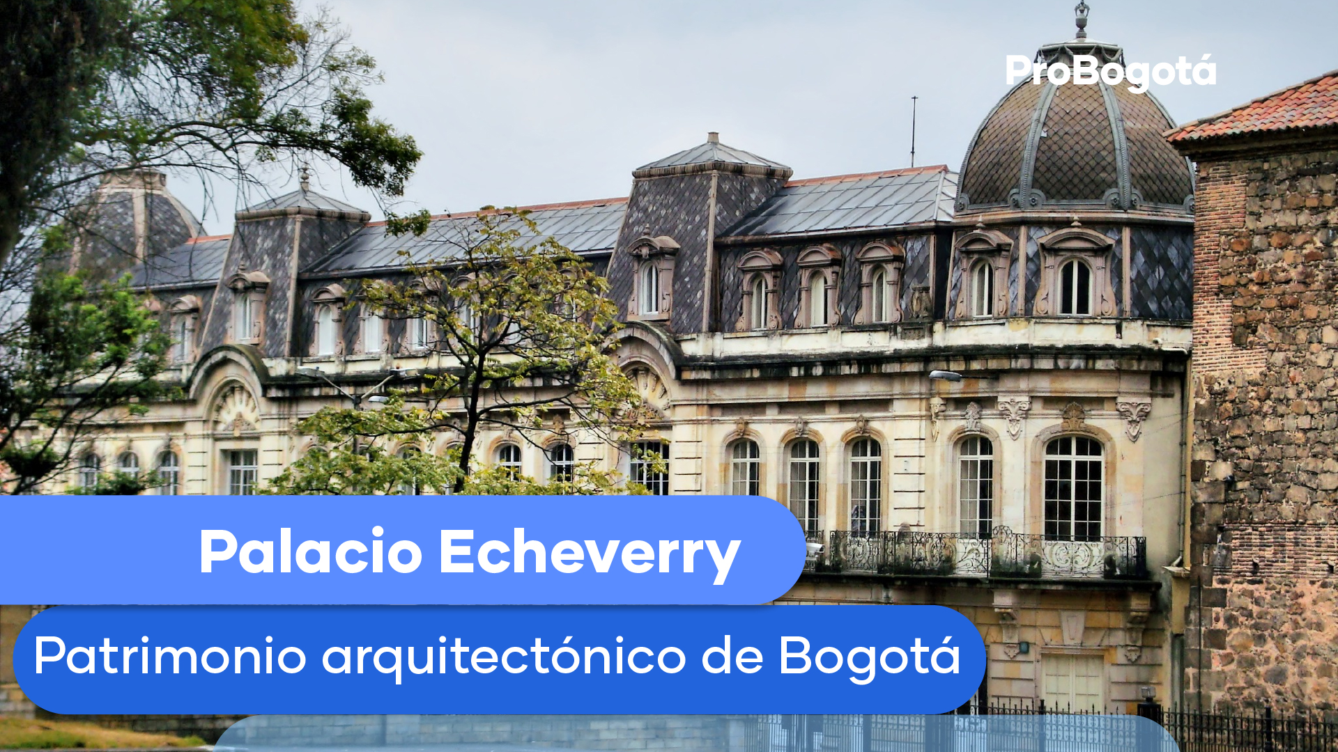 Camine le Cuento la historia del Palacio Echeverry, patrimonio arquitectónico de Bogotá